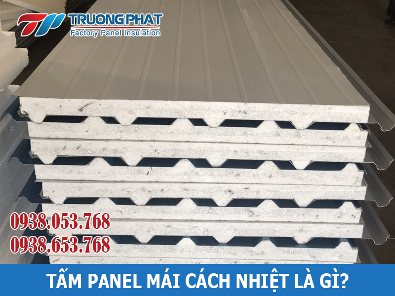 Tấm panel mái cách nhiệt là gì