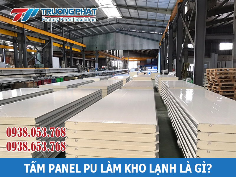 Tấm Panel Pu Làm Kho Lạnh là gì